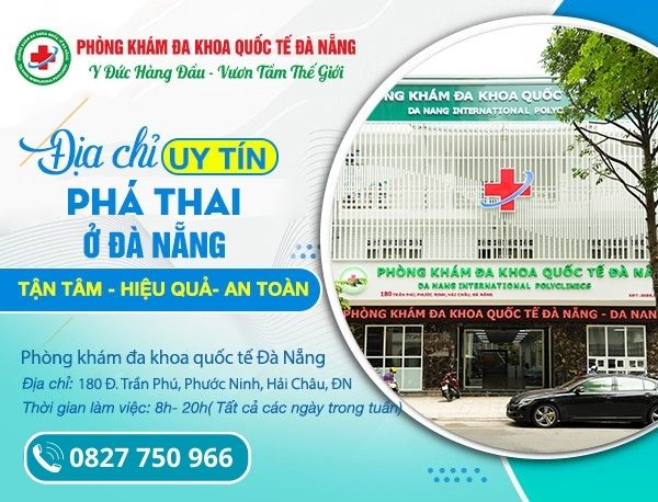 Địa chỉ phá thai ở Đà Nẵng - Phòng khám Đa khoa Quốc tế Đà Nẵng
