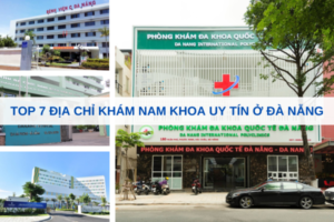 Địa chỉ khám chữa bệnh nam khoa tại Đà Nẵng