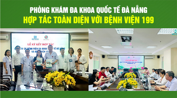 Phòng khám đa khoa Quốc tế Đà Nẵng hợp tác với bệnh viện 199 Bộ Công an